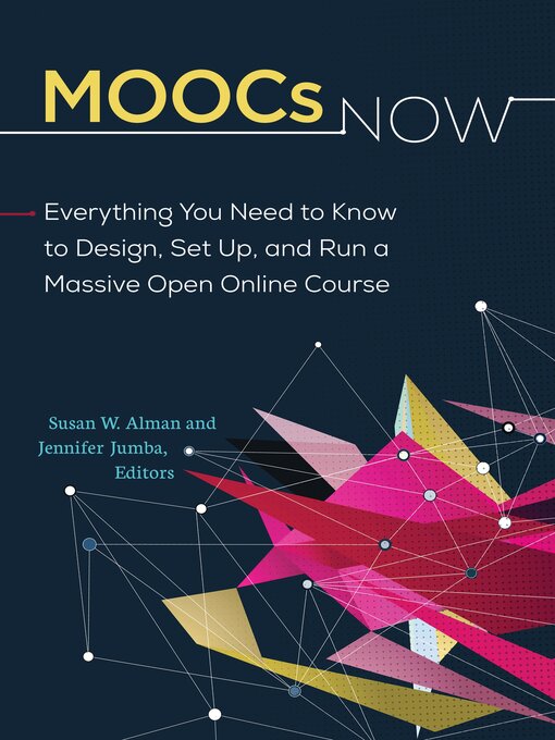 Title details for MOOCs Now by Susan W. Alman - Available